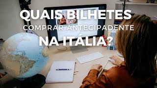 EXCLUSIVO QUAIS BILHETES PRECISAM SER COMPRADOS COM ANTECEDÊNCIA NA ITÁLIA CIDADE POR CIDADE [upl. by Alemaj]