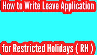 How to write Leave Application for Restricted Holidays RH प्रतिबंधित अवकाश के लिए पत्र कैसे लिखें [upl. by Noillimaxam]