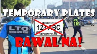 Temporary Plates BAWAL na  New LTO Memorandum 2024  No Plate No Travel Policy [upl. by Skell656]