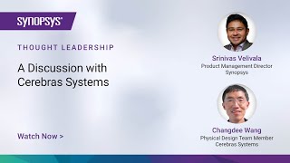 A Discussion with Cerebras Systems  Synopsys [upl. by Jefferson357]