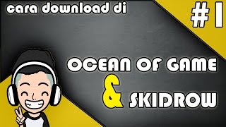 Tutorial Cara Mendownload Game PC Gratis  di OceanOfGames amp Skidrow [upl. by Glinys]