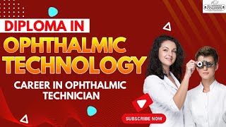 Diploma in Ophthalmic Technology Course Colleges Scope Salary Career in Ophthalmic Technician [upl. by Furlong]