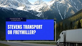 Choosing A Company Stevens Transport or Freymiller [upl. by Atonsah]