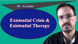 What are Existential Therapy and the Existential Crisis [upl. by Delos276]