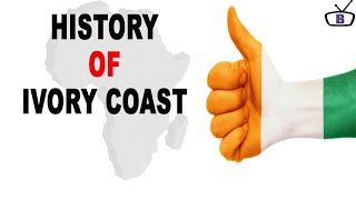 The History of Ivory CoastCôte dIvoire [upl. by Gustave]