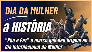 Mulheres Extraordinárias Desvendando o Dia Internacional da Mulher História Empoderamento Feminino [upl. by Fariss]