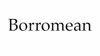 How to Pronounce Borromean [upl. by Acimad]