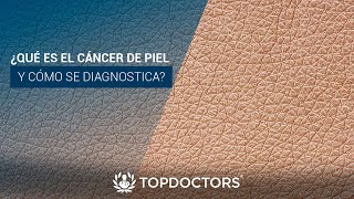 ¿Qué es el cáncer de piel y cómo se diagnostica [upl. by Tivad]