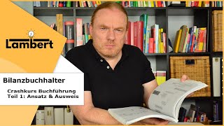 Ansatz Ausweis Bewertung ✅  Bilanzbuchhalter Grundwissen für die Bilanz [upl. by Elizabeth]