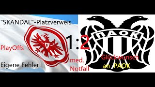 AB ZUR ZWISCHENRUNDE 🦅 Rückblick PAOK Thessaloniki 🦅 Eintracht Frankfurt Europa Conference League [upl. by Hendrix]