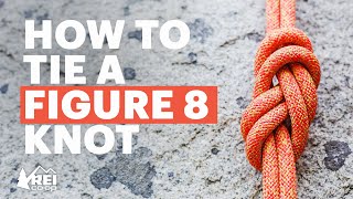 How to Tie a Figure 8 Knot for Climbing  Everything You Need to Know  REI [upl. by Buffy184]