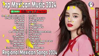 Top 30 Mexican Songs For 2024 [upl. by Arola]