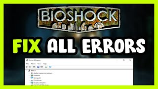 FIX Bioshock Crashing Freezing Not Launching Stuck amp Black Screen [upl. by Inger]