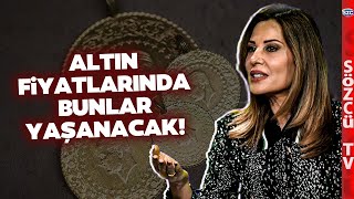 Sıçrayışlar Olacak Hande Kazanova Altın Fiyatlarında Tarih Verdi Geleceği Seviyeyi Anlattı [upl. by Aymer630]