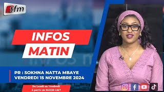 🚨 🚨 TFM LIVE  Infos matin  Pr  Sokhna Natta MBAYE  15 Novembre 2024 [upl. by Ayenet]