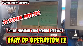 MASALAH PADA DP SYSTEM SAAT OPERASI ship pelaut pelautindonesia ahts [upl. by Ahens368]