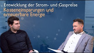 Entwicklung der Strom und Gaspreise – Kosteneinsparungen und erneuerbare Energie [upl. by Kahl]