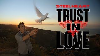 TRUST IN LOVE English Version STEELHEART [upl. by Neibart37]