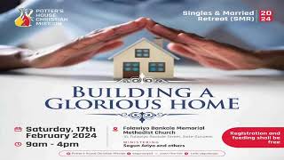 Singles and Married Retreat SMR 2024  BUILDING A GLORIOUS HOME [upl. by Sug]