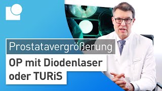 Gutartige Prostatavergrößerung Schonende Prostataoperation mittels Diodenlaser amp TURiS [upl. by Leslee]