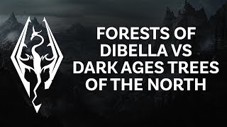 Skyrim SE Xbox mods  Forests of Dibella VS Dark ages trees of the north [upl. by Jaime]