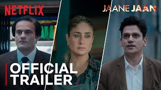 Jaane Jaan  Official Trailer  Kareena Kapoor Khan Jaideep Ahlawat Vijay Varma  Netflix India [upl. by Elocan212]