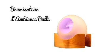 Brumisateur dAmbiance Bulle [upl. by Euqinemod718]