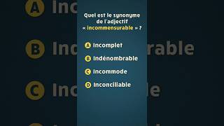 Quel est le synonyme de ladjectif « incommensurable »  🤔  Quiz de français [upl. by Nawyt]