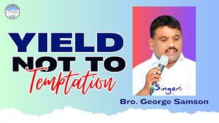 YIELD NOT TO TEMPTATION  English Hymn Songs of Zion for Youth  Bro George Samson [upl. by Drahsar]