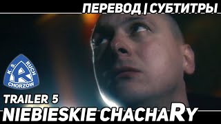 Niebieskie ChachaRy  Trailer 5 [upl. by Grimbald]