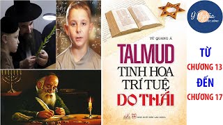 SÁCH NÓI  TALMUD TINH HOA TRÍ TUỆ DO THÁI  TỪ CHƯƠNG 13 ĐẾN CHƯƠNG 17 [upl. by Eyssej]