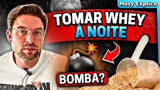 TOMAR WHEY PROTEIN À NOITE Bomba ou Benéfico  Muzy Explica [upl. by Ocsinarf784]