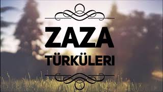 Zaza Türküleri 1  En güzel parçalar [upl. by Eceinal]