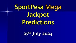 Sportpesa Mega Jackpot Prediction 2728 July 2024 [upl. by Nehemiah128]