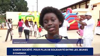 GABON SOCIÉTÉ POUR PLUS DE SOLIDARITÉ ENTRE LES JEUNES DOWENDO [upl. by Noelle]