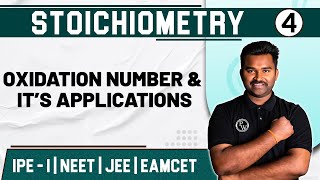 STOICHIOMETRY 04  Oxidation Number amp It’s Applications  Chemistry  Class 11NEETEAMCET [upl. by Alihs960]