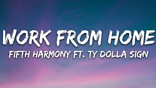 Fifth Harmony  Work from Home Lyrics ft Ty Dolla ign [upl. by Siloa685]