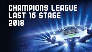 Champions League Round of 16 Stage 2018 Preview  ft Real Madrid vs PSG [upl. by Cleavland]