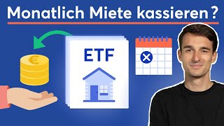 Mit ETFs jeden Monat Miete kassieren So gehts  Lohnen sich ImmobilienETFs [upl. by Sutniuq]