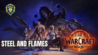 WoW The War Within  Alliance Quests  Steel and Flames [upl. by Pelaga]