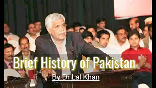 Brief History of Pakistan By Dr Lal Khan  lalkhan  لالخان [upl. by Aleunam]