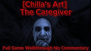 Chillas Art The Caregiver Full Game Walkthrough No Commentary [upl. by Alah]