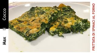 FRITTATA di SPINACI cotta al FORNO  Facile amp Deliziosa [upl. by Je]