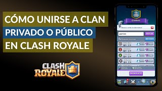 Cómo Unirse a un clan Privado o Público en Clash Royale Fácilmente [upl. by Reema114]