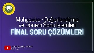 Auzef Muhasebe  Değerleme ve dönem sonu işlemleri final soru çözümleri [upl. by Intyrb]