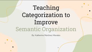 Teaching Categorization to Improve Semantic Organization [upl. by Salbu]