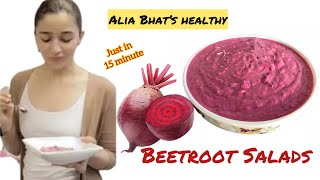 Favourite beetroot salads of Aaaliyaa healthy salads and easy preparation just in 15 minute [upl. by Meli]