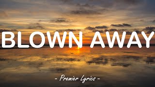 Blown Away  Carrie Underwood Lyrics 🎶 [upl. by Nosoj]