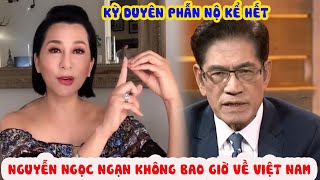 Kỳ Duyên phẫn nộ tiết lộ lý do ông Nguyễn Ngọc Ngạn không bao giờ về Việt Nam [upl. by Luelle623]