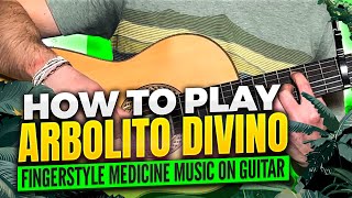 Learn how to play Arbolito Divino on Fingerstyle Guitar  FULL LESSON [upl. by Squires]